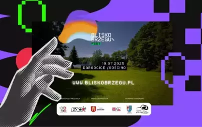 Zdjęcie do Blisko Brzegu - Festiwal Dargocice 