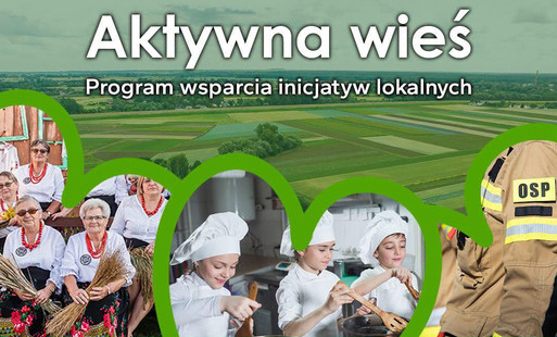 Zdjęcie do Dwa stowarzyszenia z dofinansowaniem w programie &bdquo;Aktywna Wieś&rdquo;